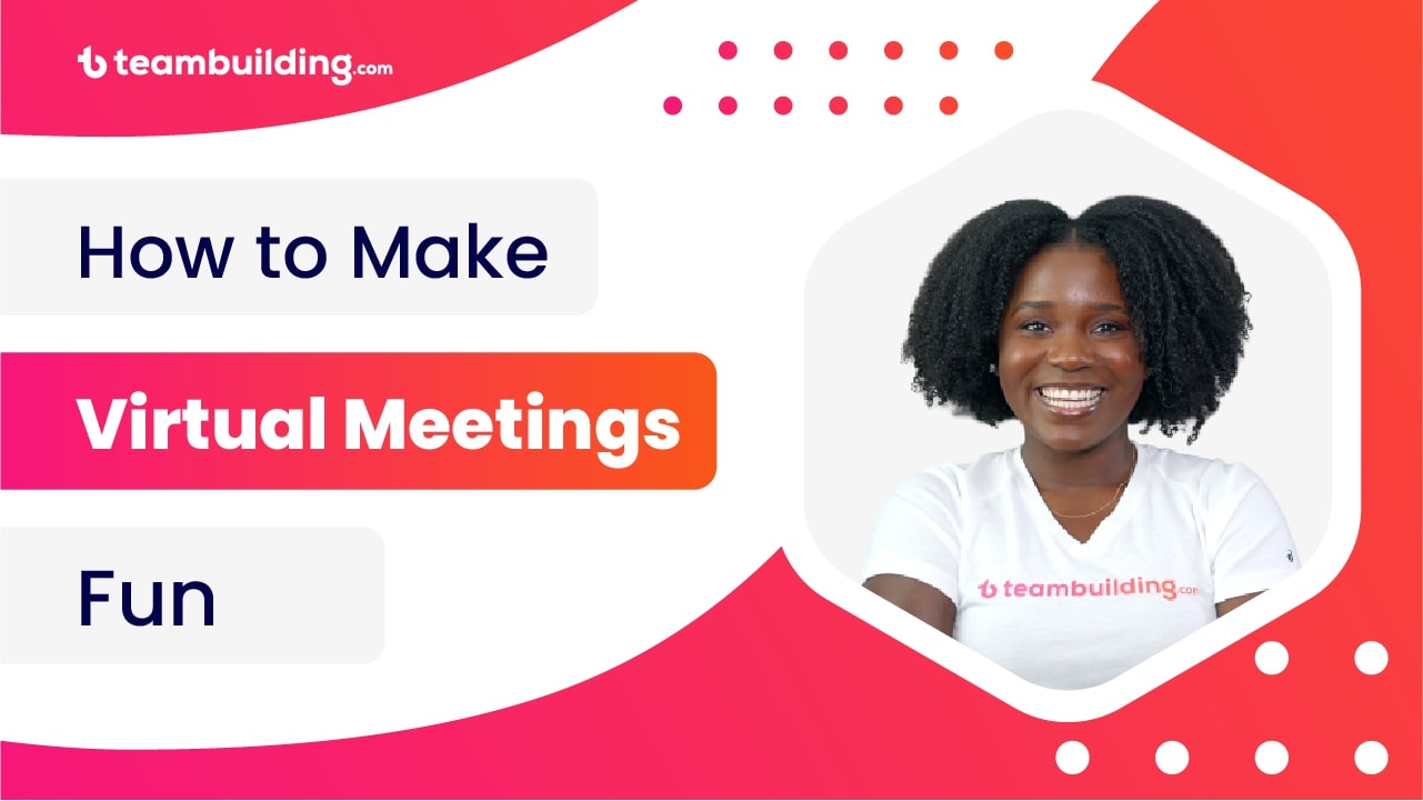 How to Make Virtual Meetings Fun